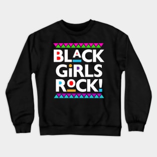 Black Girls Rock! Gift For Black Women Crewneck Sweatshirt